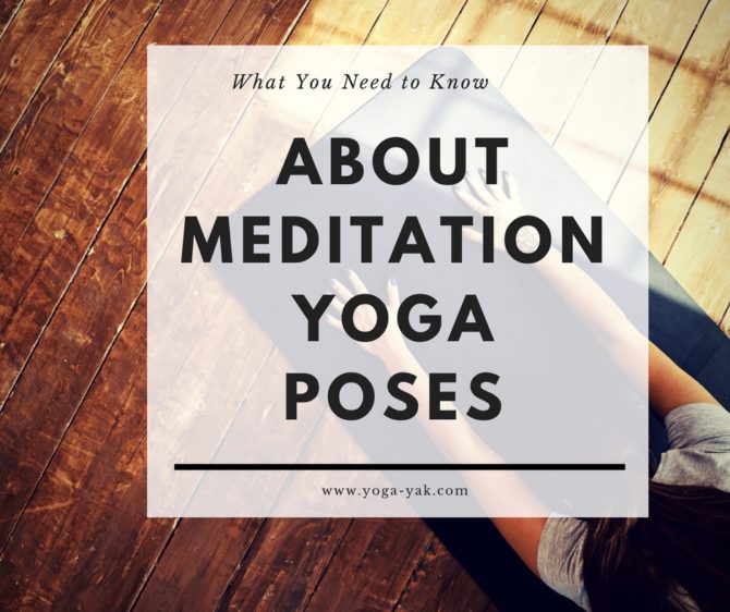 What You Need to Know About Meditation Yoga Poses_FB ~ Yoga YAK - Yoga ...